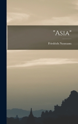 "Asia" - Friedrich Naumann
