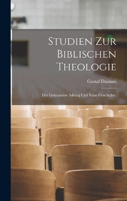 Studien zur biblischen Theologie - Gustaf Dalman