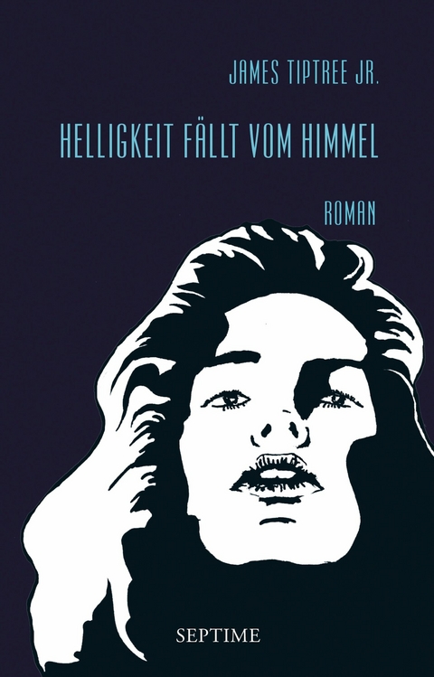 Helligkeit f&auml;llt vom Himmel - James Tiptree Jr.