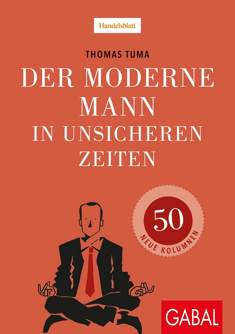 Der moderne Mann in unsicheren Zeiten -  Thomas Tuma
