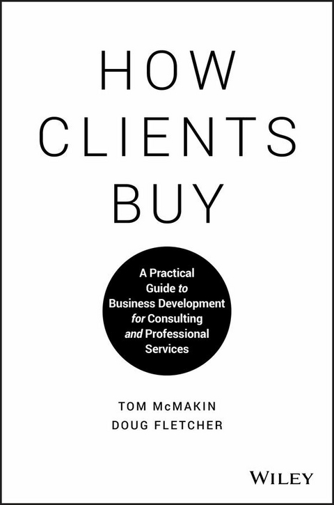 How Clients Buy - Tom McMakin, Doug Fletcher