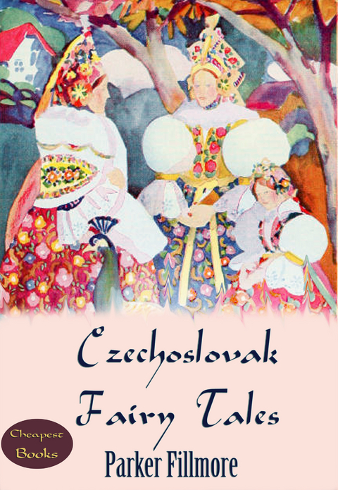 Czechoslovak Fairy Tales -  Parker Fillmore