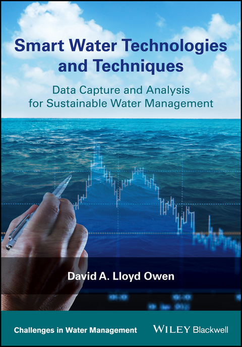 Smart Water Technologies and Techniques - David A. Lloyd Owen