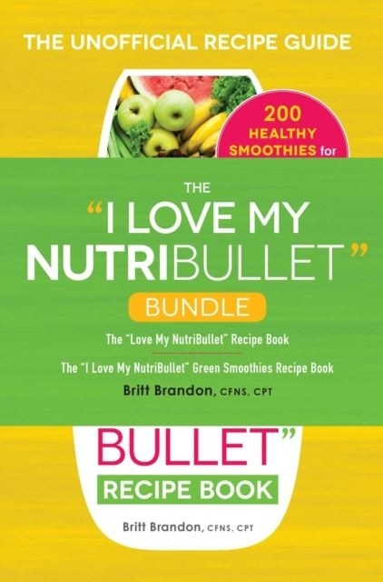 I Love My NutriBullet Bundle -  Britt Brandon