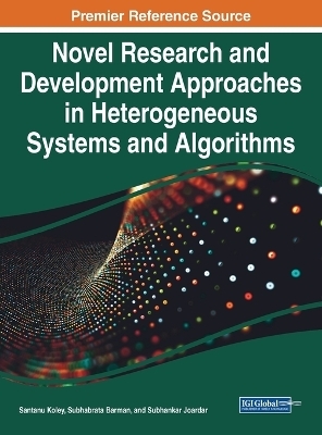 Novel Research and Development Approaches in Heterogeneous Systems and Algorithms - 