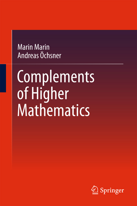 Complements of Higher Mathematics -  Marin Marin,  Andreas Öchsner