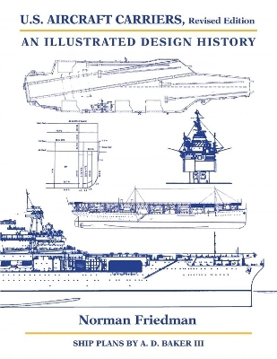 U.S. Aircraft Carriers - Norman Friedman  PhD.