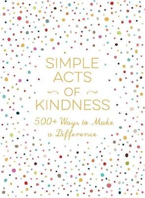 Simple Acts of Kindness -  Adams Media