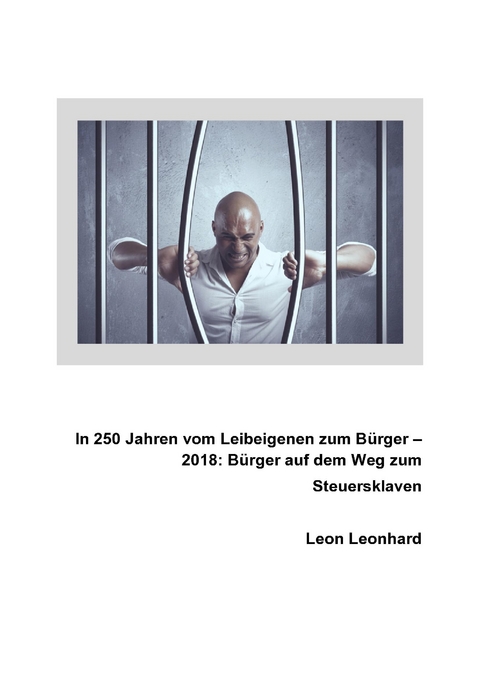 In 250 Jahren Jahren vom Leibeigenen zum B&uuml;rger - Leon Leonhard