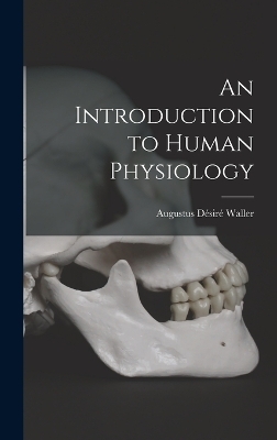 An Introduction to Human Physiology