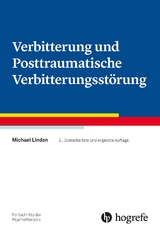 Verbitterung und Posttraumatische Verbitterungsst&ouml;rung - Michael Linden