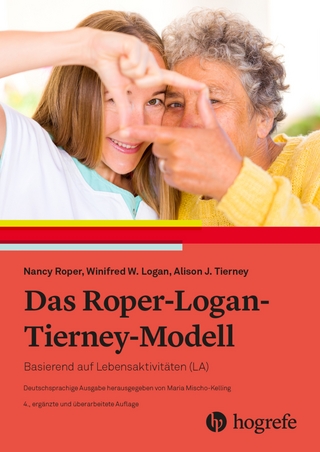 Das Roper-Logan-Tierney-Modell - Nancy Roper; Winifred W. Logan; Alison J. Tierney