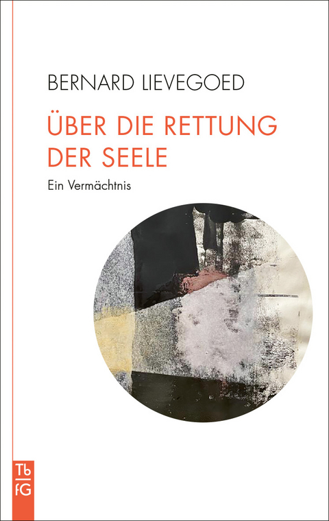 &Uuml;ber die Rettung der Seele - Bernard C. J. Lievegoed