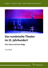 Das rum&auml;nische Theater im 21. Jahrhundert - Irina Wolf