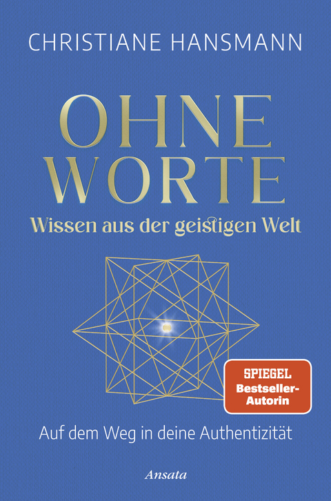 Ohne Worte &ndash; Wissen aus der geistigen Welt - Christiane Hansmann
