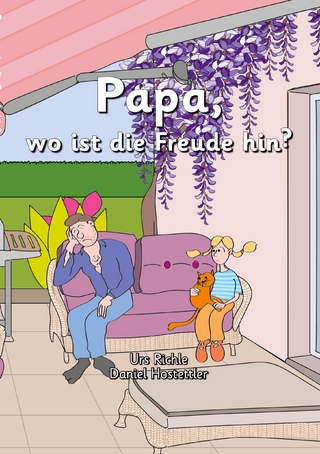 Papa, wo ist die Freude hin?
