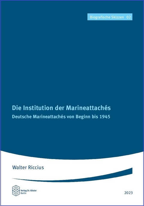 Die Institution der Marineattach&eacute;s - Walter Riccius