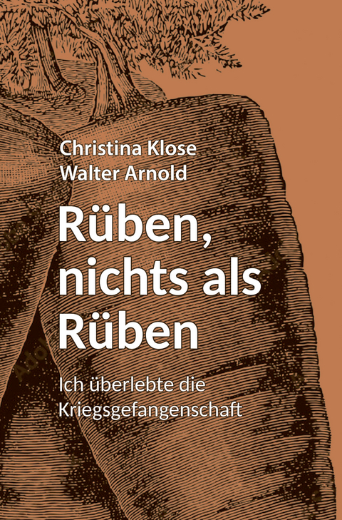 R&uuml;ben, nichts als R&uuml;ben - Christina Klose, Walter Arnold