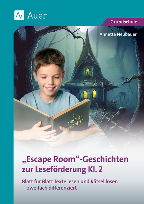 Escape-Room-Geschichten zur Lesef&ouml;rderung 2 - Annette Neubauer