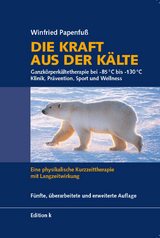 Die Kraft aus der K&auml;lte - Winfried Papenfuss