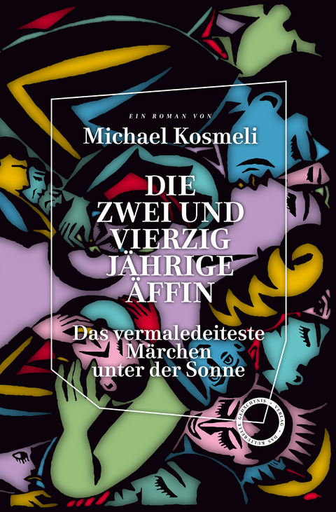 Die zwei und vierzig jährige Äffin. Das vermaledeiteste Märchen unter der Sonne - Kosmeli Michael