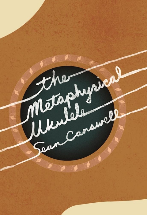 The Metaphysical Ukulele - Sean Carswell