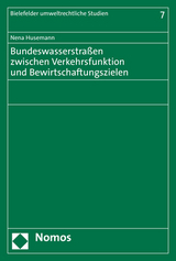 Bundeswasserstra&szlig;en zwischen Verkehrsfunktion und Bewirtschaftungszielen - Nena Husemann