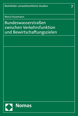 Bundeswasserstraßen zwischen Verkehrsfunktion und Bewirtschaftungszielen
