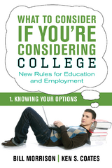 What To Consider if You're Considering College &mdash; Knowing Your Options - Bill Morrison, Ken S. Coates