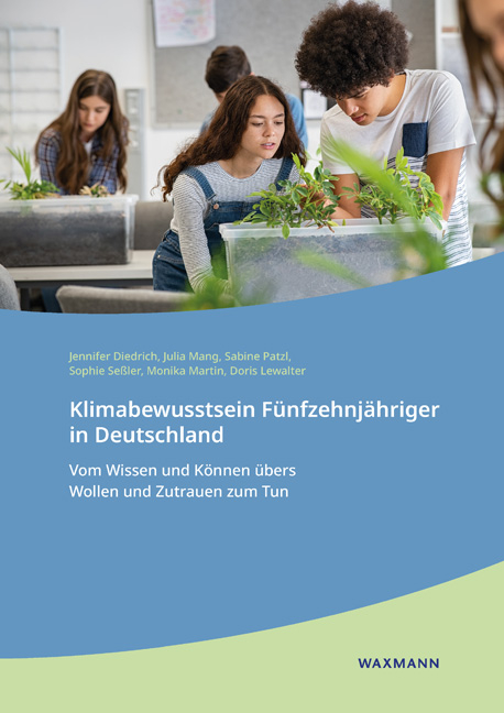 Klimabewusstsein F&uuml;nfzehnj&auml;hriger in Deutschland - Jennifer Diedrich, Julia Mang, Sabine Patzl, Sophie Se&szlig;ler, Monika Martin, Doris Lewalter