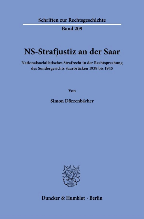 NS-Strafjustiz an der Saar. - Simon D&ouml;rrenb&auml;cher