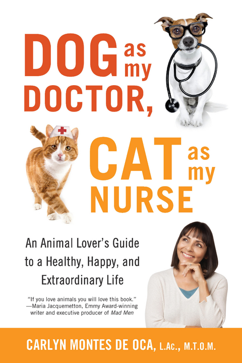 Dog as My Doctor, Cat as My Nurse -  Carlyn Montes De Oca