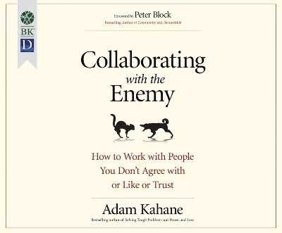 Collaborating with the Enemy - Adam Kahane