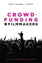 Crowdfunding for Filmmakers - Trigonis, John T.