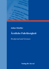 &Auml;rztliche Fahrl&auml;ssigkeit - Julian H&auml;n&szlig;ler