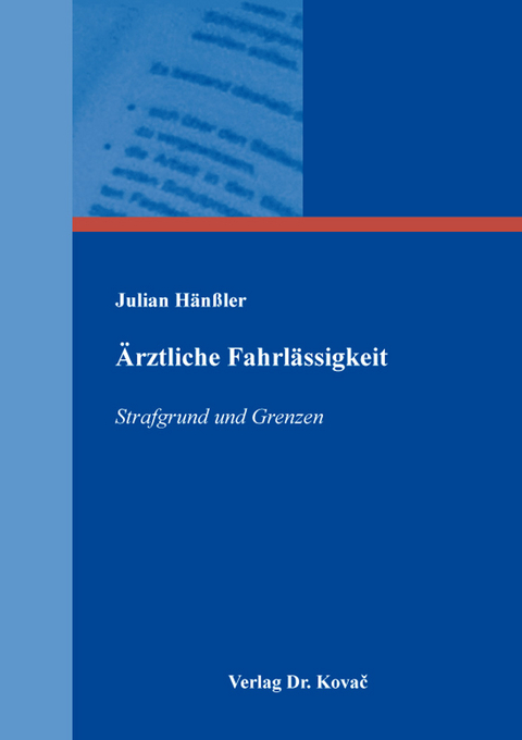 &Auml;rztliche Fahrl&auml;ssigkeit - Julian H&auml;n&szlig;ler