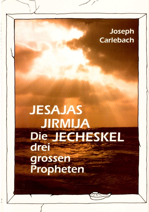 Die drei grossen Propheten - Joseph Carlebach