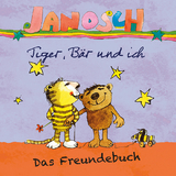 Janosch - Tiger, B&auml;r und ich -  Janosch