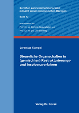 Steuerliche Organschaften in (gemischten) Restrukturierungs- und Insolvenzverfahren - Jeremias K&uuml;mpel
