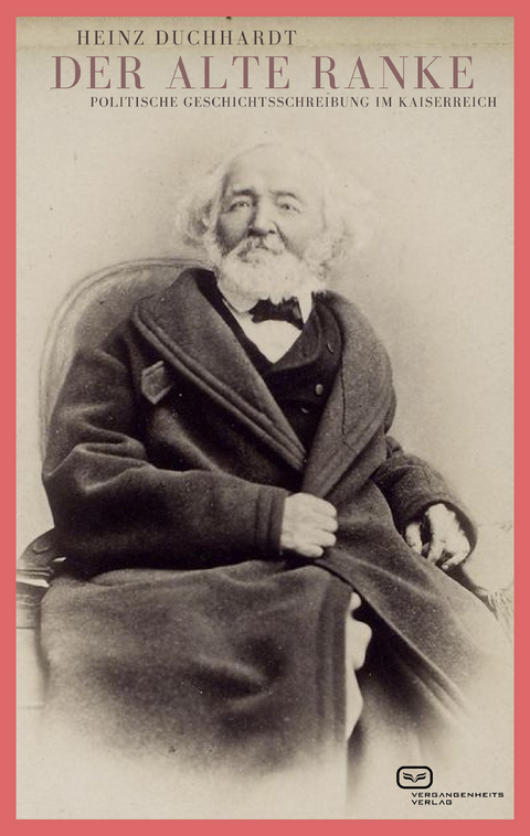 Der Alte Ranke - Heinz Duchhardt