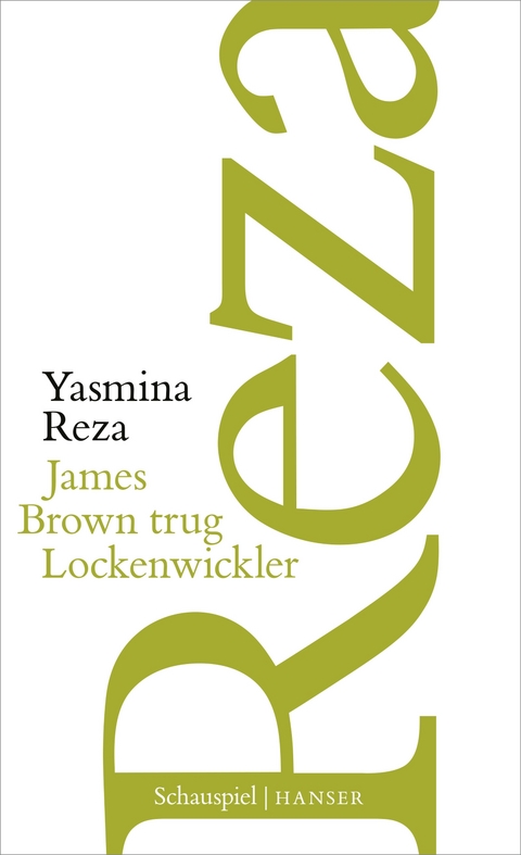 James Brown trug Lockenwickler - Yasmina Reza