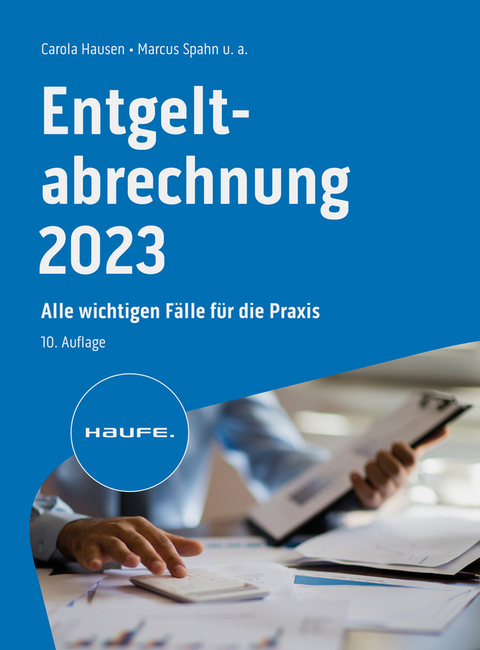 Entgeltabrechnung 2023 - Carola Hausen, Marcus Spahn, Ralf Bednarz