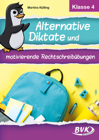 Alternative Diktate und motivierende Rechtschreibübungen