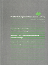 Nutzung 3.0 - Zwischen Hermeneutik und Technologie? - 