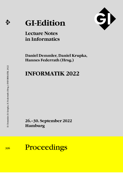 GI Edition Proceedings Band 326 "INFORMATIK 2022" - 