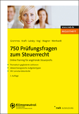 750 Prüfungsfragen zum Steuerrecht - Grommes, Michael; Kraft, Gerhard; Labsky, Vanessa; Vogl, Elmar; Wagner, Edmund; Wenhardt, Christoph
