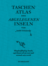 Taschenatlas der abgelegenen Inseln - Judith Schalansky