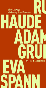 Als Adam grub und Eva spann - R&uuml;diger Haude