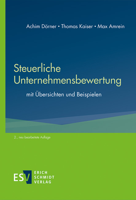 Steuerliche Unternehmensbewertung - Achim Dörner, Thomas Kaiser, Max Amrein