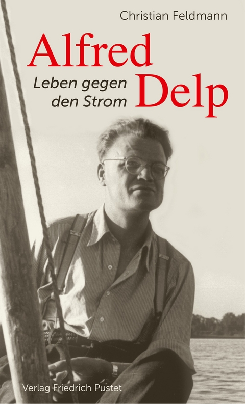 Alfred Delp - Christian Feldmann
